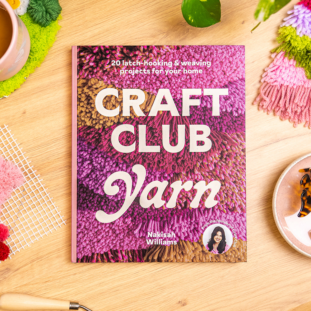 Craft Club Yarn: 20 Latch-Hooking & Weaving Projects for Your Home